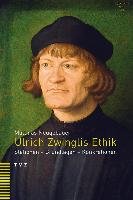 Ulrich Zwinglis Ethik Neugebauer Matthias