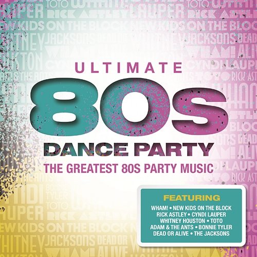 Ultimate... 80s Dance Party Various Artists