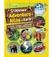 Ultimate Adventure Atlas of Earth National Geographic Kids