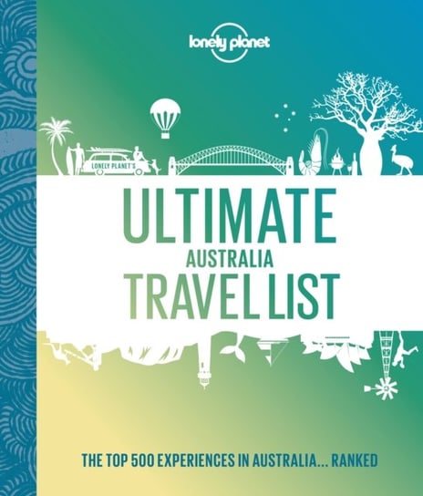 Ultimate Australia Travel List Opracowanie zbiorowe