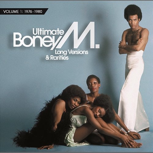 Ultimate Boney M. - Long Versions & Rarities, Vol. 1 (1976 - 1980) Boney M.