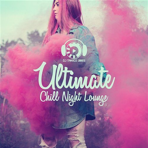 Ultimate Chill Night Lounge: Chillax Beach Party Groove, Copacabana Brazil Vibes All Night Long Dj Trance Vibes