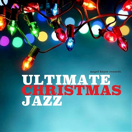 Ultimate Christmas Jazz - Swingin' with Santa Various Artists