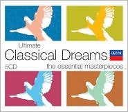 Ultimate Classical Dreams Various Artists