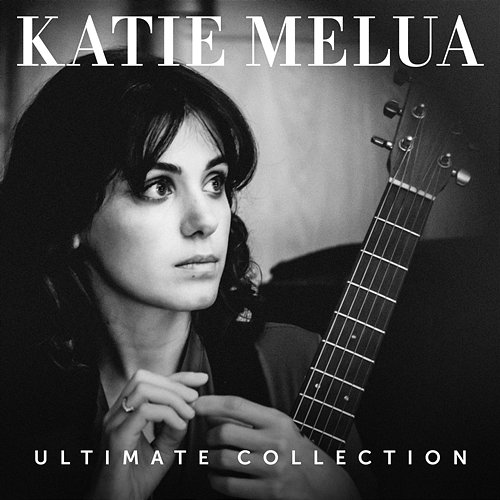 Ultimate Collection Katie Melua