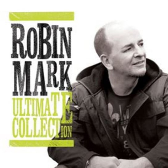 Ultimate Collection Robin Mark