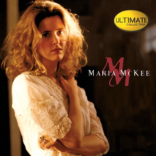 Ultimate Collection: Maria McKee Maria McKee