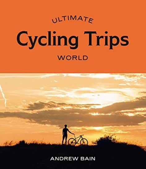 Ultimate Cycling Trips. World Bain Andrew