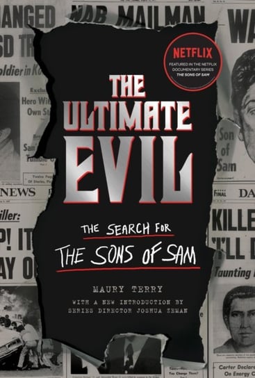 Ultimate Evil: The Search for the Sons of Sam Terry Maury