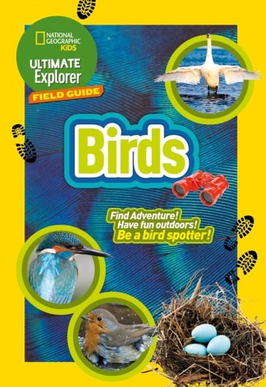 Ultimate Explorer Birds National Geographic Kids