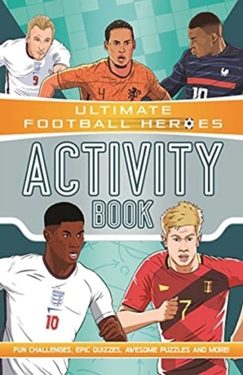 Ultimate Football Heroes Activity Book (Ultimate Football Heroes - the No. 1 football series): Fun challenges, epic quizzes, awesome puzzles and more! Ian Fitzgerald