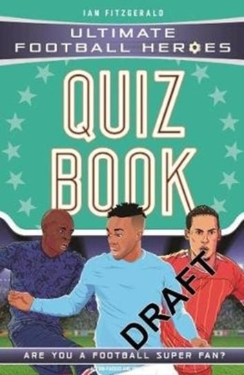 Ultimate Football Heroes Quiz Book Ian Fitzgerald