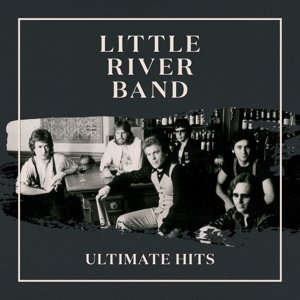 Ultimate Hits Little River Band