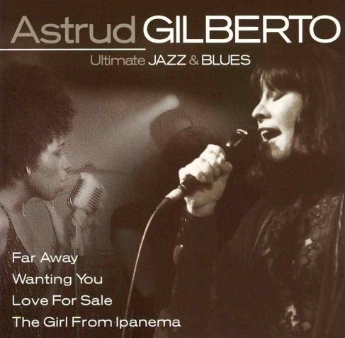 Ultimate Jazz & Blues Gilberto Astrud
