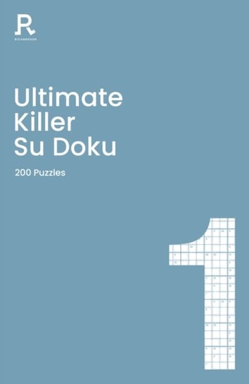 Ultimate Killer Su Doku Book 1: A deadly killer sudoku book for adults containing 200 puzzles Opracowanie zbiorowe