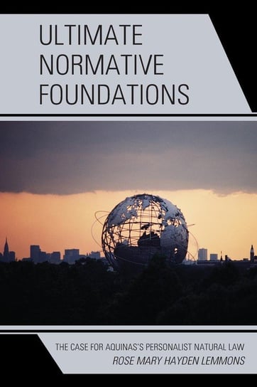 Ultimate Normative Foundations Lemmons R. Mary Hayden