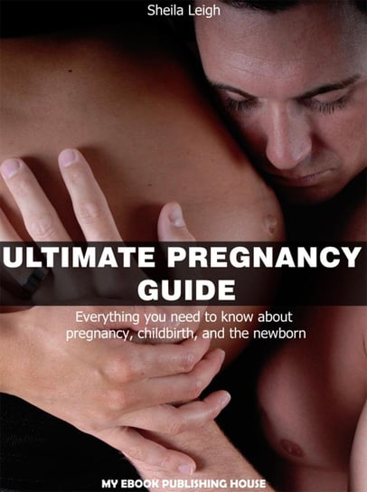 Ultimate Pregnancy Guide Sheila Leigh