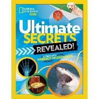 Ultimate Secrets Revealed National Geographic Kids, Drimmer Stephanie Warren