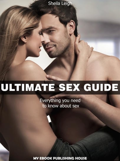 Ultimate Sex Guide Sheila Leigh