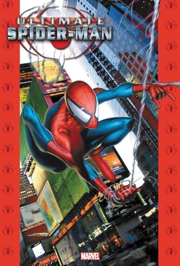 Ultimate Spider-man Omnibus. Volume 1 Bendis Brian Michael, Bill Jemas