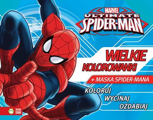 Ultimate Spider-Man. Wielkie kolorowanki + maska Spider-Mana Opracowanie zbiorowe