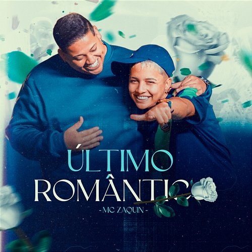 Último Romântico Mc Zaquin