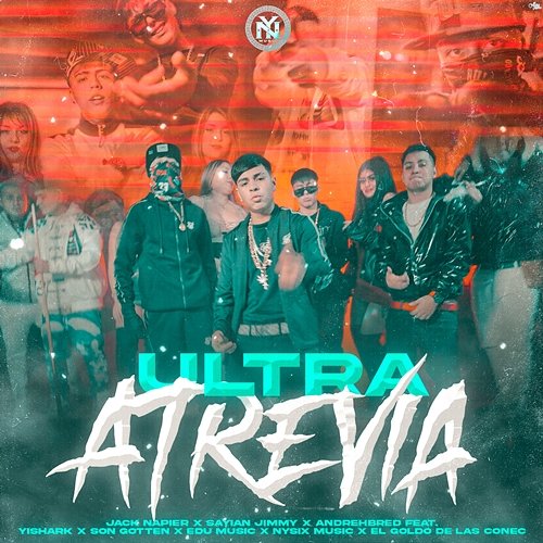 Ultra Atrevia Sayian Jimmy, jack napier & andrehbred feat. nysix music, Son Gotten, El Goldo De Las Conec, yishark, edu music