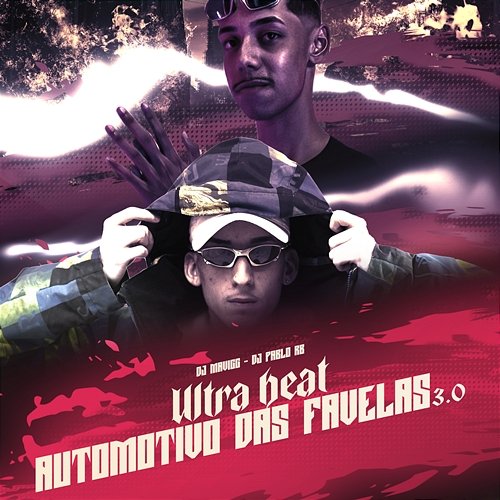 ULTRA BEAT AUTOMOTIVO DAS FAVELAS 3.0 DJ Pablo RB & DJ MAVICC