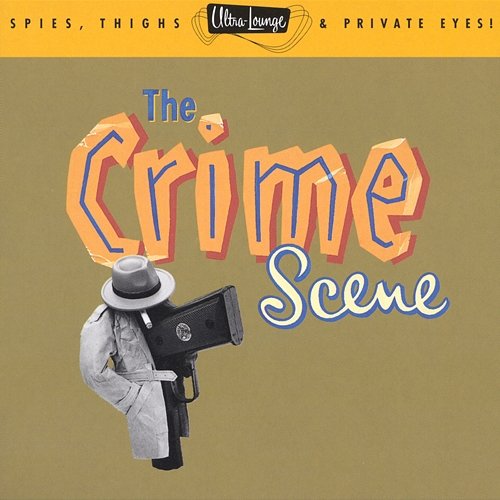 Ultra-Lounge / The Crime Scene - Volume Seven Various Artists