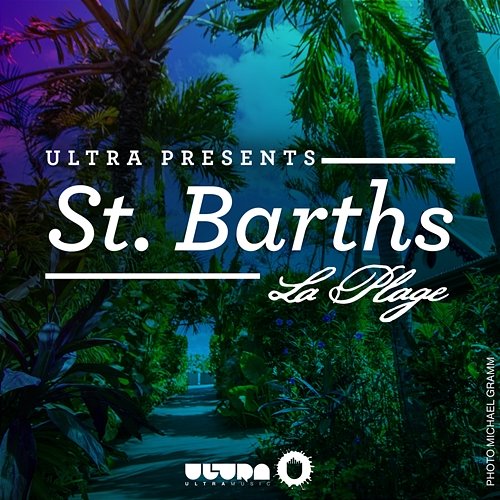 Ultra Presents: St. Barths - La Plage Various Artists