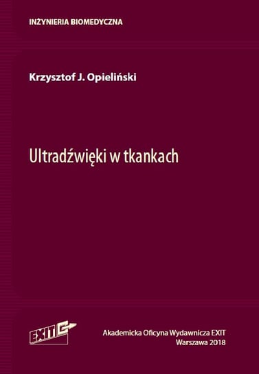 Ultradźwięki w tkankach Opieliński Krzysztof J.