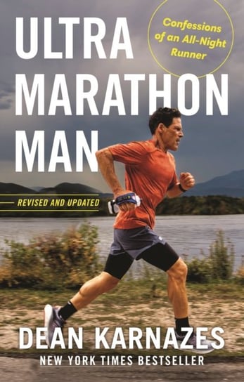 Ultramarathon Man: Confessions of an All-Night Runner Opracowanie zbiorowe