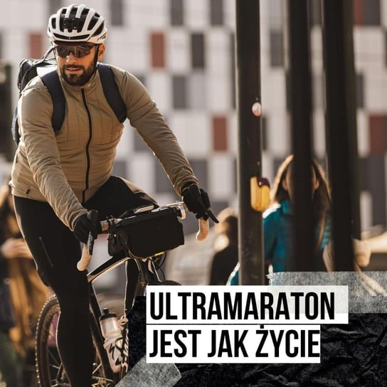 Ultramaraton jest jak życie - Marcin Grudziński [S04E04] - Podkast Rowerowy - podcast Peszko Piotr, Originals Earborne