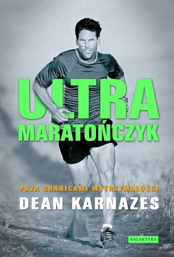 Ultramaratończyk Karnazes Dean