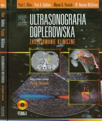Ultrasonografia doplerowska. Zastosowanie kliniczne. Tom 1-2 Allan Paul, Dubbins Paul A., Pozniak Myron A., McDicken W. Norman