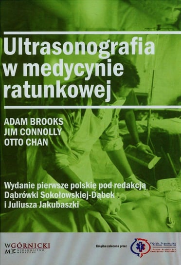 Ultrasonografia w medycynie ratunkowej Brooks Adam, O'Connolly Jim, Chan Otto