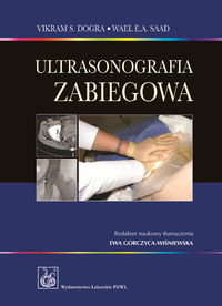 Ultrasonografia zabiegowa Dogra Vikram, Saad Wael E.A.