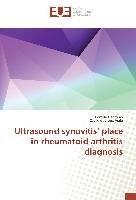 Ultrasound synovitis' place in rheumatoid arthritis diagnosis Gaujoux-Viala Cecile, Deprouw Camille