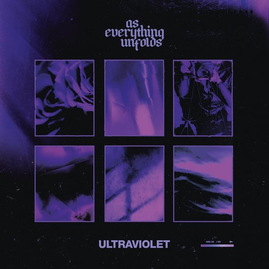 Ultraviolet As Everything Unfolds