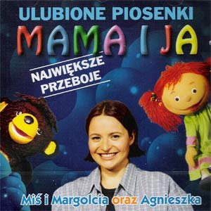 Ulubione Piosenki. Mama i Ja. Największe przeboje Various Artists