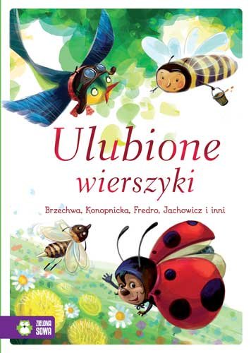 Ulubione wierszyki Brzechwa Jan, Konopnicka Maria, Fredro Aleksander, Jachowicz Stanisław