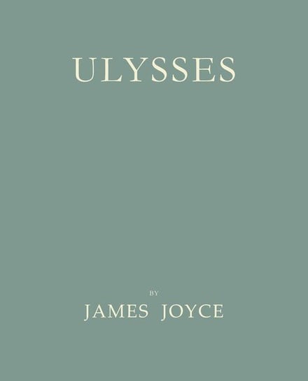 Ulysses [Facsimile of 1922 First Edition] Joyce James