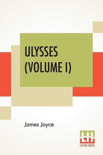 Ulysses (Volume I) Joyce James