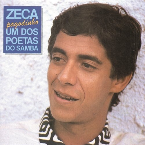 Um dos Poetas do Samba Zeca Pagodinho