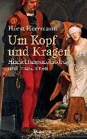 Um Kopf und Kragen Herrmann Horst