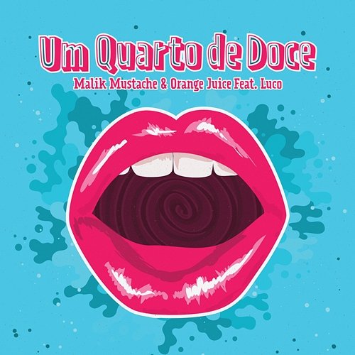 Um Quarto De Doce Malik Mustache, Orange Juice feat. Luco