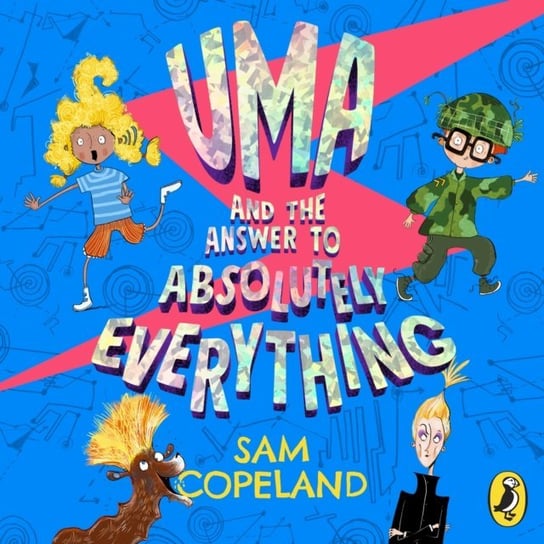 Uma and the Answer to Absolutely Everything Horne Sarah, Copeland Sam