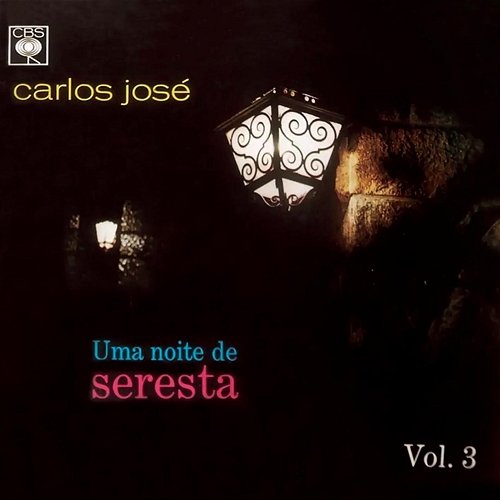 Uma Noite de Seresta, Vol. 3 Carlos José