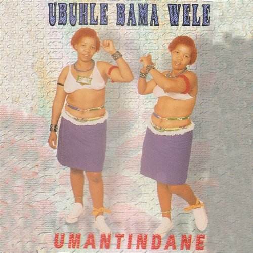 Umantindane Ubuhle Bama Wele