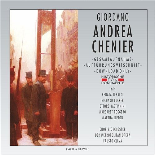 Andrea Chenier: Zweiter Akt - Da tempo mi pervengono Chor der Metropolitan Opera, Orchester der Metropolitan Opera, Renata Tebaldi, Richard Tucker
